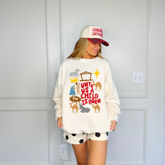 Unto Us a Child is Born Sweatshirt
