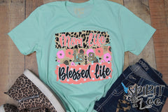 Mom life Blessed life